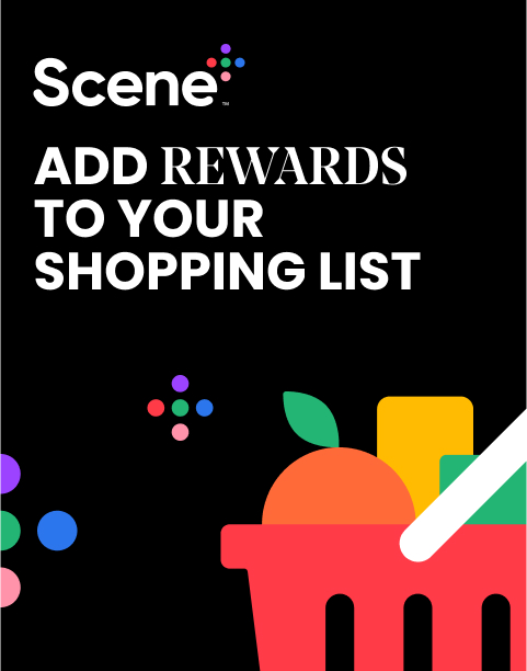 Scene+ Now add rewards to your shopping list