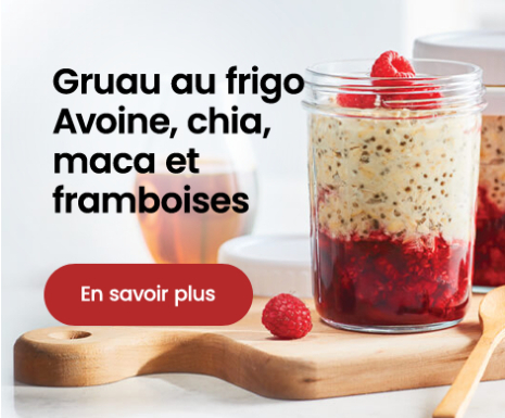 Une image où le texte lit "Gruau dans le réfrigérateur Avoine, chia, maca et framboises" ainsi qu'un bouton En savoir plus.