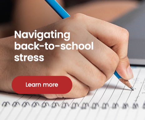 An image where Text Reading "Navigating back-to-school stress" along with Learn More button.