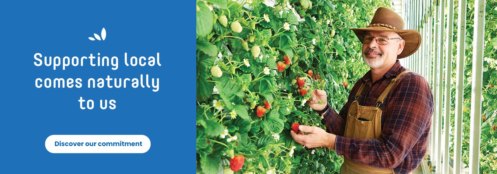 Text Reading: "Supporting local comes naturally to us. To learn more, click the 'Discover our commitment' CTA button at the left."