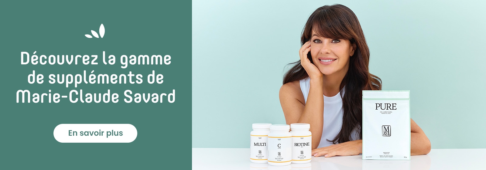 Découvrez la gamme de suppléments de Marie-Claude Savard. Cliquez sur le bouton En savoir plus pour plus de détails.