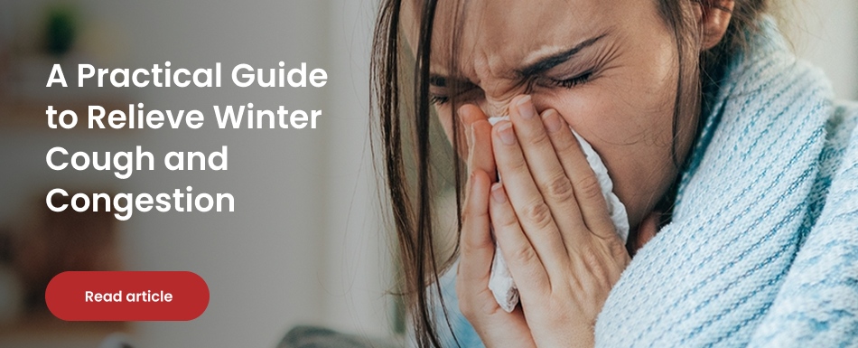 A practical guide to relieve winter cough and congestion